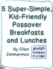 Kid-Friendly Passover Breakfast+Lunch