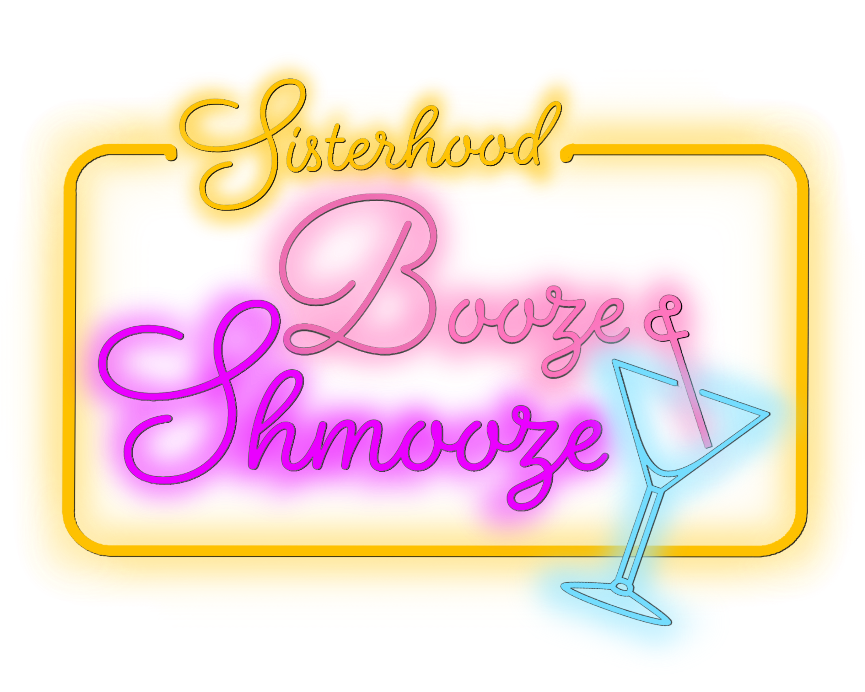 Sisterhood Booze & Schmooze