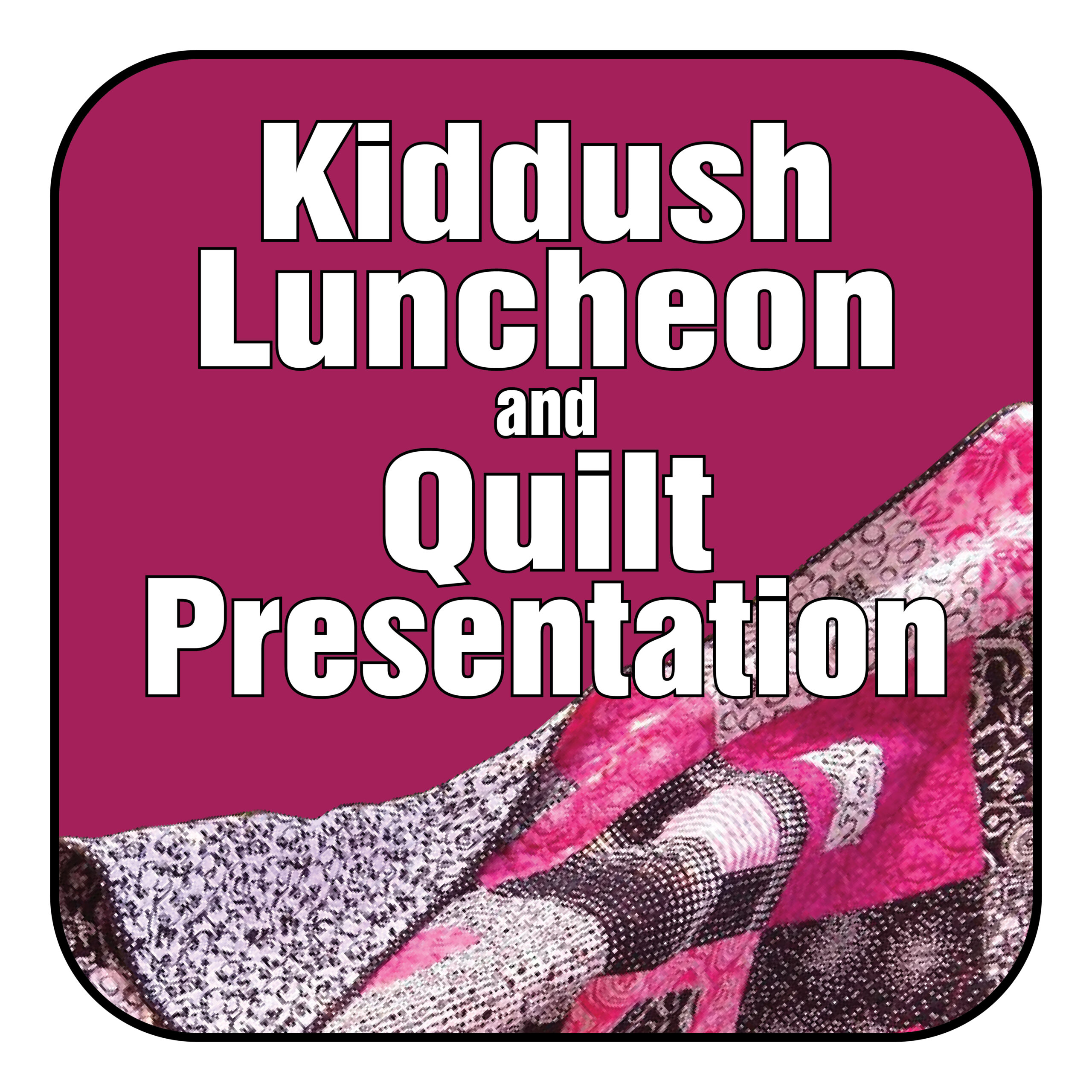 Website - kiddush luncheon and quilt